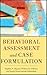 Behavioral Assessment and Case Formulation