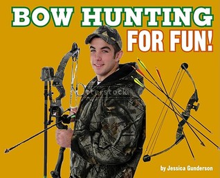 Bowhunting for Fun! (Library Binding)