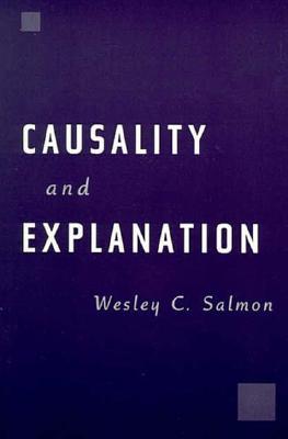 Causality and Explanation (Paperback)