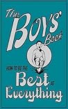 The Boys' Book: How to be the Best at Everything