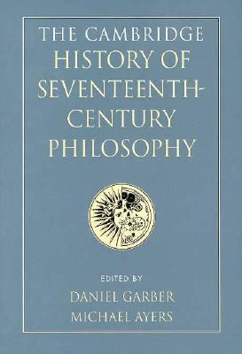 The Cambridge History of Seventeenth-Century Philosophy 2 Volume Set (Hardcover)