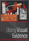 Using Visual Evidence Using Visual Evidence