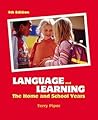 Language and Learning: The Home and School Years