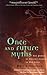 Once and Future Myths by Phil Cousineau