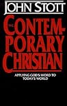 The Contemporary Christian: Applying God's Word to Today's World