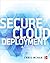 Secure Cloud Deployment