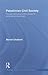 Palestinian Civil Society: Foreign donors and the power to promote and exclude (Routledge Studies on the Arab-Israeli Conflict)