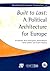 Built to Last: A Political Architecture for Europe (Monitoring European Integration 12) (MONITORING EUROPEAN INTEGATION)