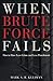 When Brute Force Fails: How to Have Less Crime and Less Punishment