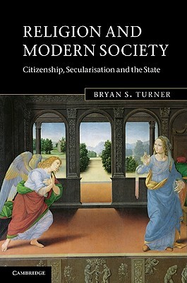 Religion and Modern Society: Citizenship, Secularisation and the State (Hardcover)