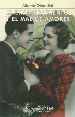 El enamoramiento y el mal de amores (Paperback)