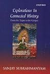 Explorations in Connected History: From the Tagus to the Ganges Explorations in Connected History: From the Tagus to the Ganges