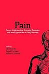 Pain: Current Understanding, Emerging Therapies, and Novel Approaches to Drug Discovery (Pain Management)