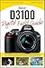 Nikon D3100 Digital Field Guide by J. Dennis Thomas Nikon D3100 Digital Field Guide by J. Dennis Thomas