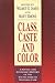 Class, Caste and Color