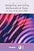 Designing and Using Mathematical Tasks by John      Mason