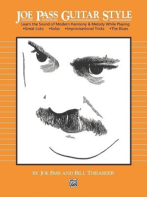 Joe Pass Guitar Style: Learn the Sound of Modern Harmony & Melody (Paperback)