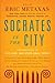 Life, God, and Other Small Topics: Conversations from Socrates in the City