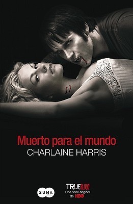 Portada de Muerto para el mundo, de Charlaine Harris