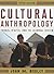 Cultural Anthropology: Tribes, States, and the Global System