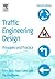 Traffic Engineering Design: Principles And Practice