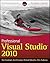 Professional Visual Studio 2010 by Nick Randolph