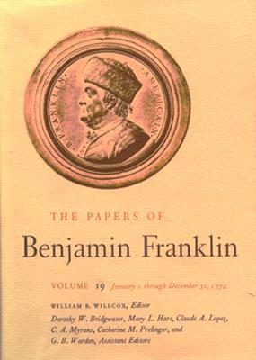 The Papers of Benjamin Franklin, Vol. 19: Volume 19: January 1 through December 31, 1772