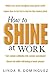 How to Shine at Work