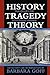 History, Tragedy, Theory: Dialogues on Athenian Drama