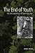The End of Youth by Robert      Gibson