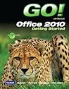 GO! with Microsoft Office 2010 Getting Started