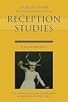 Reception Studies (New Surveys in the Classics)