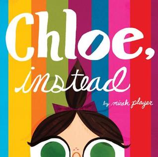 Chloe, Instead (Hardcover)