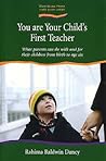 You are Your Child's First Teacher: What Parents Can do with and for Their Children from Birth to Age Six
