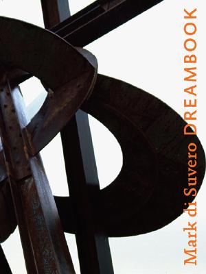 Mark di Suvero: Dreambook (Hardcover)