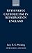 Rethinking Catholicism in Reformation England (Oxford Historical Monographs)