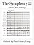 The Symphony 1800 1900: A Norton Music Anthology