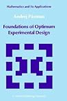 Foundations of Optimum Experimental Design (Mathematics and its Applications, 14)