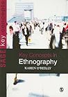Key Concepts in Ethnography (SAGE Key Concepts series)