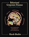 Behavioral Corporate Finance (Mcgraw-hill/irwin Series in Finance, Insurance, And Real Estate) Behavioral Corporate Finance (Mcgraw-hill/irwin Series in Finance, Insurance, And Real Estate)