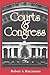 Courts and Congress by Robert A. Katzmann