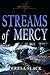 Streams of Mercy by Teresa Slack