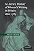 A Literary History of Women's Writing in Britain, 1660–1789 by Susan Staves