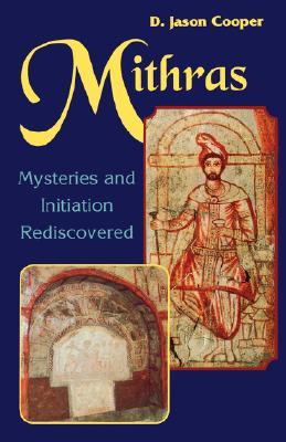 Mithras: Mysteries and Initiation Rediscovered (Paperback)