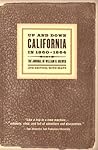 Up and Down California in 1860-1864 by William H. Brewer