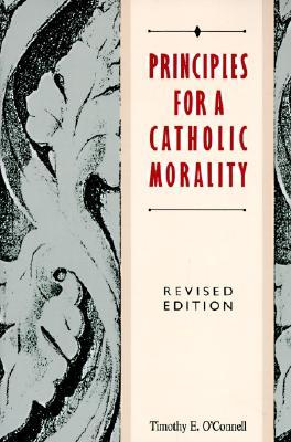 Principles for a Catholic Morality: Revised Edition (Paperback)