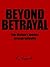 Beyond Betrayal: One Woman's Journey Through Infidelity