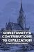 Christianity's Contributions to Civilization