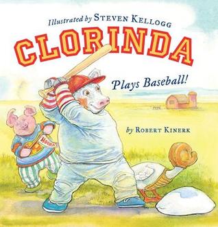 Clorinda Plays Baseball! (Hardcover)