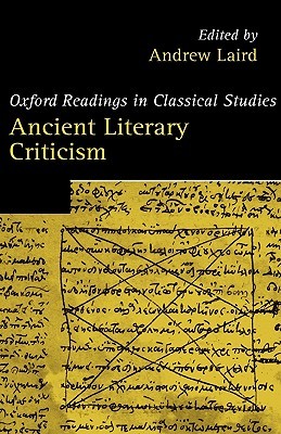 Ancient Literary Criticism (Oxford Readings in Classical Studies)